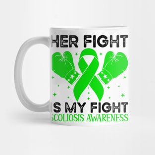 Her Fight is My Fight Scoliosis Awareness Mug